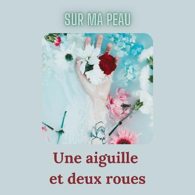 Jey - Une aiguille et deux roues Jey - Une aiguille et deux roues