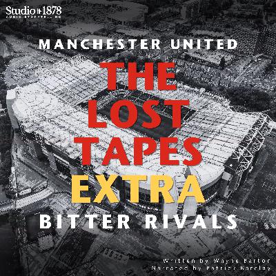 The Lost Tapes Extra: Bitter Rivals