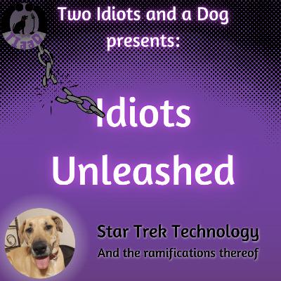 Idiots Unleashed: Star Trek Tech
