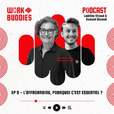 #9 - L'offboarding, pourquoi c'est essentiel ? #9 - L'offboarding, pourquoi c'est essentiel ?