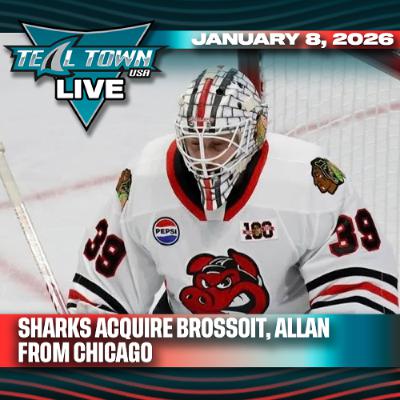BREAKING TRADE: Sharks Acquire Brossoit & Allan from Chicago - 1/8/2026 - Teal Town USA
