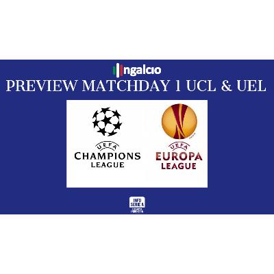 Eps 104: Preview Matchday 1 UCL & UEL