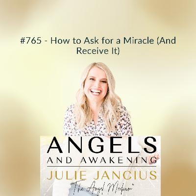 How to Ask for a Miracle (And Receive It)