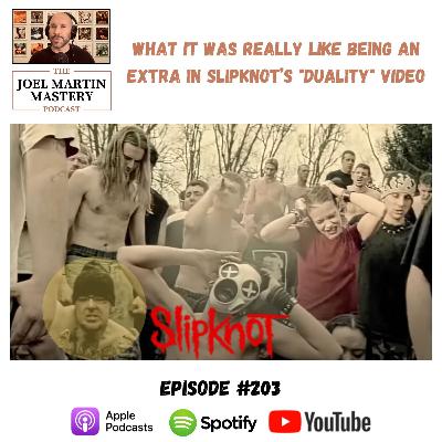 #203 - What It Was REALLY Like Being An Extra In Slipknot’s "Duality" Video!