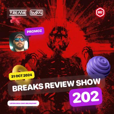 Breaks Review Show 202 with Promoz @ BBZ RS (31 Oct 2024)