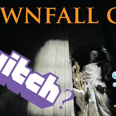 Got Our Attention – S3E07 – The Downfall of Twitch