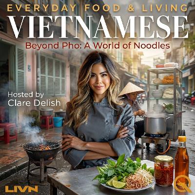 Vietnamese - Savor the flavors of Vietnam with Clare Delish