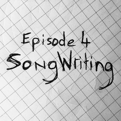 S1E4 - Songwriting