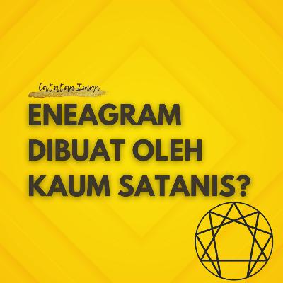Eneagram Itu Dibuat Oleh Kaum Satanis ?