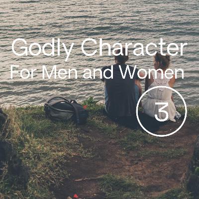 A Woman of Godly Character, Part 1