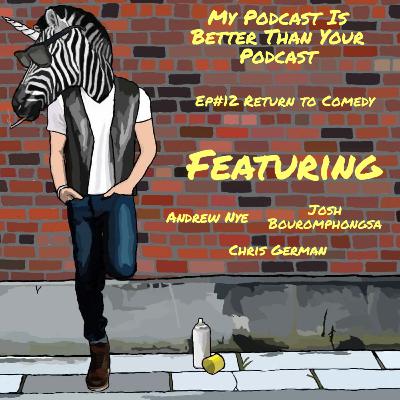 #12 Returning to Comedy #12 Returning to Comedy