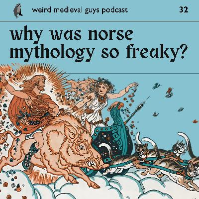 Why is Norse mythology so freaky?