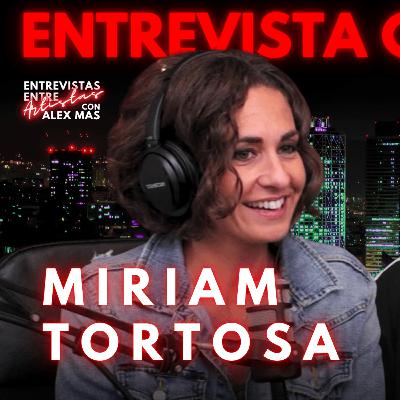 MIRIAM TORTOSA | Actriz y presentadora | Entrevistas Entre Artistas #223