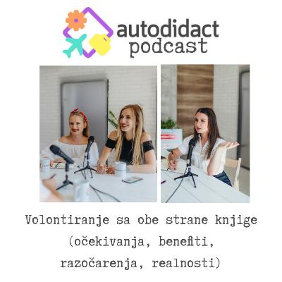 Ep. 5: Volontiranje sa obe strane knjige (očekivanja, benefiti, razočarenja, realnosti)