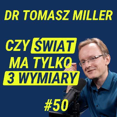 Matematyka w Fizyce Kwantowej jest bez sensu (ale działa) - dr Tomasz Miller | Wiedza w Głosie #50