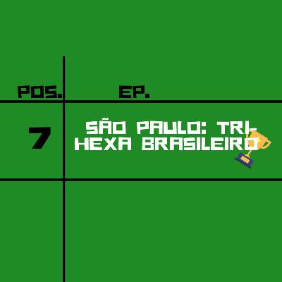 SÃO PAULO: TRI-HEXA BRASILEIRO