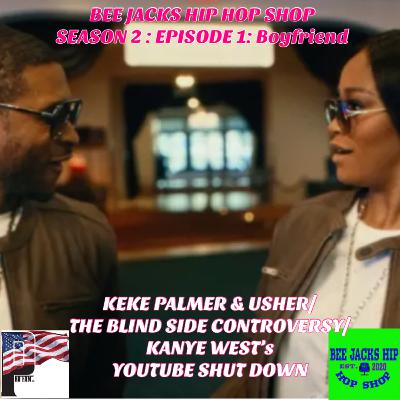 Ep. 1: Kanye’s YouTube Shut Down!/ KeKe Palmer & Usher “Boyfriend” Video Ep. 1: Kanye’s YouTube Shut Down!/ KeKe Palmer & Usher “Boyfriend” Video