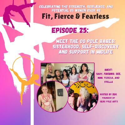 Episode 25: Meet the OG Pole Babes: Sisterhood, Self-Discovery and Support in Midlife