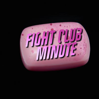 Fight Club Minute Bonus: Bottoms