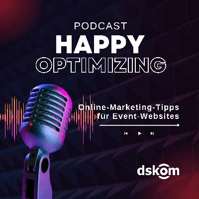Happy Optimizing 030: Fünf Online-Marketing-Tipps für Event-Websites