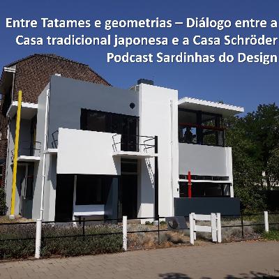 Entre tatames e geometrias - Diálogo entre a casa tradicional japonesa e a casa Schröder