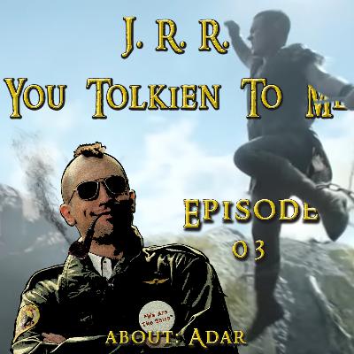 Ep. 03 - Adar
