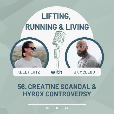 56. Creatine Scandal & Hyrox Controversy