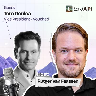 LendAPI Partner Podcast with Tom Donlea, Vice President at Vouched