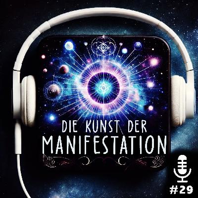 Meistere die Kunst der Manifestation