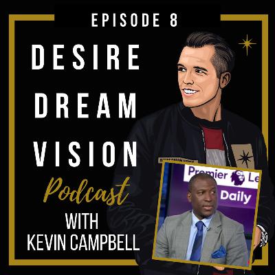 DDV Podcast: Episode 8 - Kevin Campbell DDV Podcast: Episode 8 - Kevin Campbell