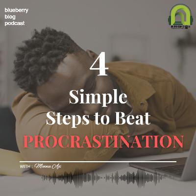 4 Simple Steps to Beat Procrastination