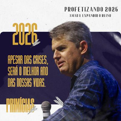 2026 apesar da crise... | Pr. Ricardo Batarse | PRIMÍCIAS #06 | 06 de janeiro de 2026