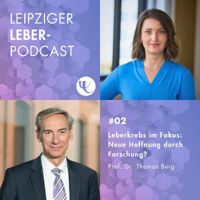 #02 - Leberkrebs im Fokus: Neue Hoffnung durch Forschung? #02 - Leberkrebs im Fokus: Neue Hoffnung durch Forschung?