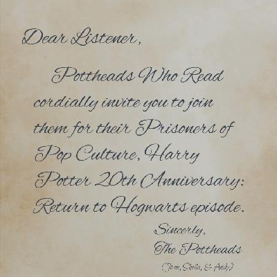 Prisoners of Pop Culture: Harry Potter 20th Anniversay Episode Prisoners of Pop Culture: Harry Potter 20th Anniversay Episode