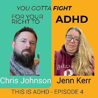 Episode 4 - Fight for your right to ADHD