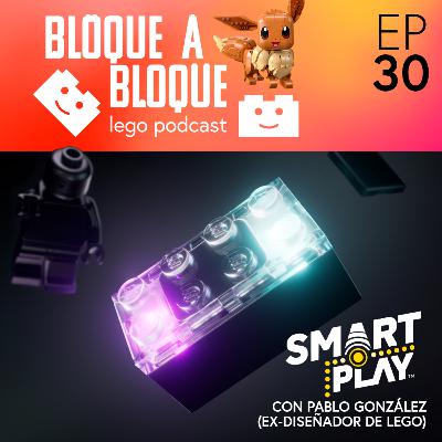 Bloque a Bloque LEGO Podcast. Episodio 30: SMART Play, ¿El futuro de LEGO?
