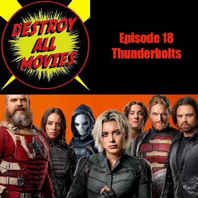 Destroy All Movies S2E18 - Thunderbolts
