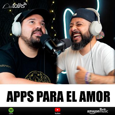 Ep 14 - Apps para conseguir el amors!!!!!