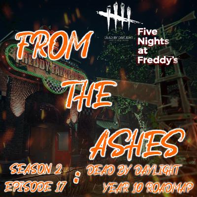 069. Season 2 Episode 17: Dead By Daylight Year 10 Roadmap 069. Season 2 Episode 17: Dead By Daylight Year 10 Roadmap