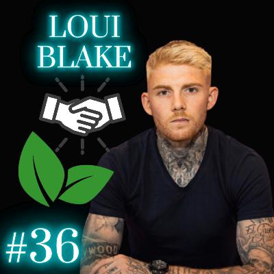 The Rise of Veganism in Culture & Business w/Plant-Based Entrepreneur Loui Blake | #36