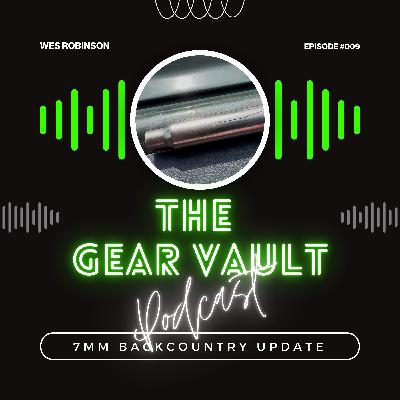 7MM Backcountry Update - Episode 9