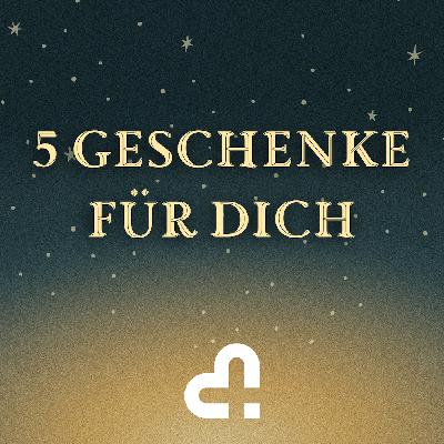 Das Geschenk der Freiheit | 5 Geschenke für dich