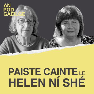 Paiste cainte ag Helen Ní Shé le Angela Bourke – ‘Tá mé tagtha, b’fhéidir, ar ath-thuiscint ar mharú Bridget Cleary’