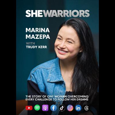 SHE WARRIORS - Marina Mazepa, the story of one woman overcoming every challenge to follow her dreams SHE WARRIORS - Marina Mazepa, the story of one woman overcoming every challenge to follow her dreams