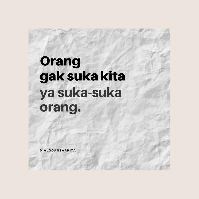#22. Membangun Nyali Untuk Gak Disukai #22. Membangun Nyali Untuk Gak Disukai