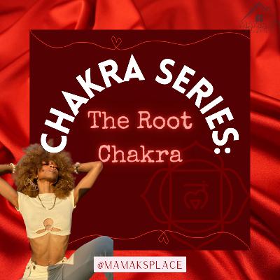 Replay: The Root Chakra