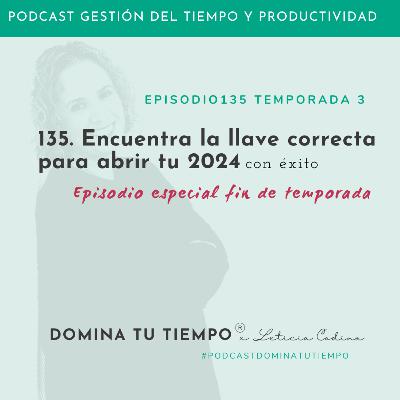 135. Encuentra la llave correcta para abrir tu 2024 con éxito