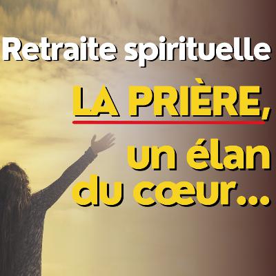 Comment faire une retraite? - Retraite spirituelle - introduction