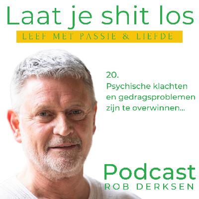 20, Psychische klachten en gedragsproblemen zijn te overwinnen