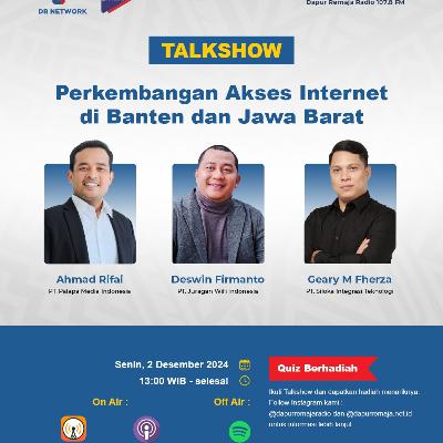 Perkembangan Akses Internet di Wilayah Banten dan Jawa Barat (Eps - 2)